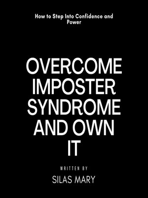cover image of Overcome Imposter Syndrome and Own It